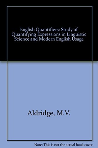 English Quantifiers: Study of Quantifying Expressions in Linguistic Science and Modern English Usage