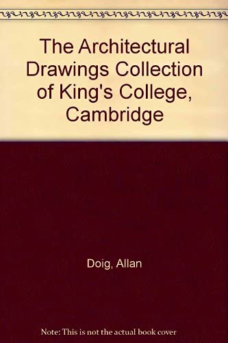 Imagen de archivo de The Architectural Drawings Collection of King's College, Cambridge a la venta por Phatpocket Limited