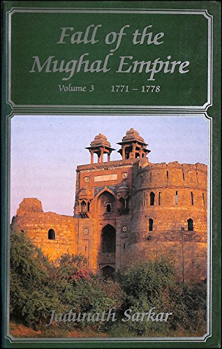 Beispielbild fr Fall of the Mughal Empire. Volume 3: 1771 - 1783. zum Verkauf von Plurabelle Books Ltd