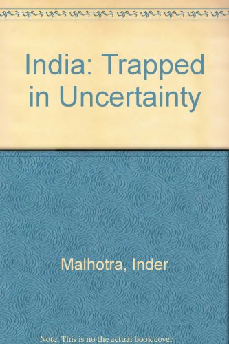 Imagen de archivo de India - Trapped in Uncertainty a la venta por Phatpocket Limited