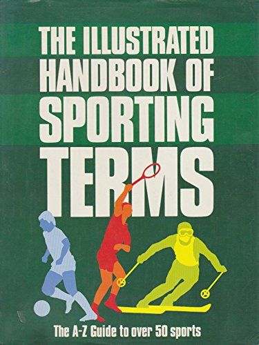 9780861340002: Illustrated Handbook of Sporting Terms: An A-Z to Over 50 Sports