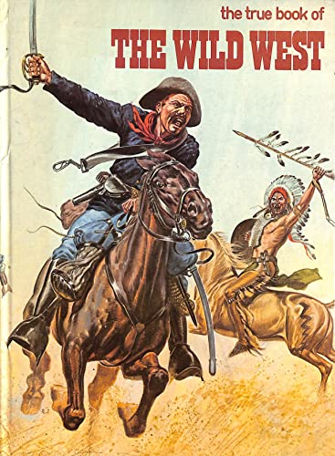 9780861340019: True Book of the Wild West
