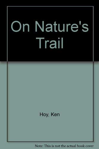 Stock image for On Nature's Trail for sale by WorldofBooks