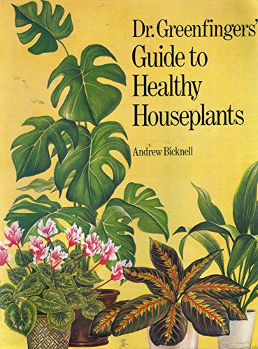 Imagen de archivo de Dr. Greenfingers" Guide to Healthy Houseplants a la venta por WorldofBooks