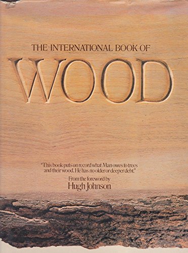 Imagen de archivo de The International Book of Wood a la venta por WorldofBooks