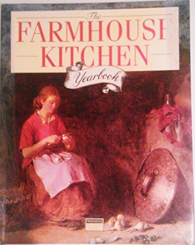 Stock image for The Farmhouse Kitchen Yearbook for sale by AwesomeBooks