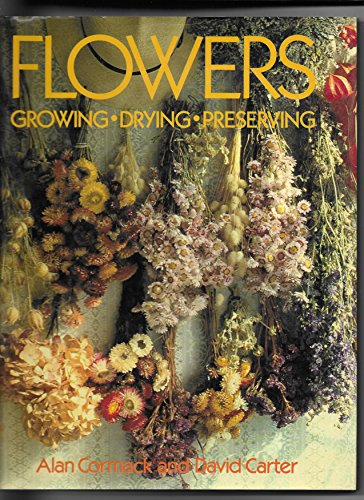 9780861341283: Flowers Growing Drying Preserving