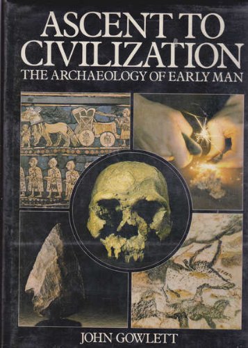 9780861360444: ASCENT TO CIVILIZATION: THE ARCHAEOLOGY OF EARLY MAN.