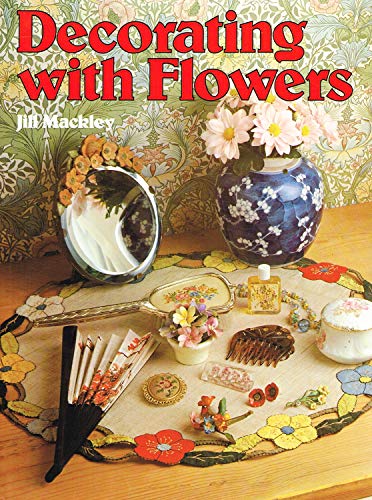 Stock image for Decorating with Flowers for sale by Silver Trees Books