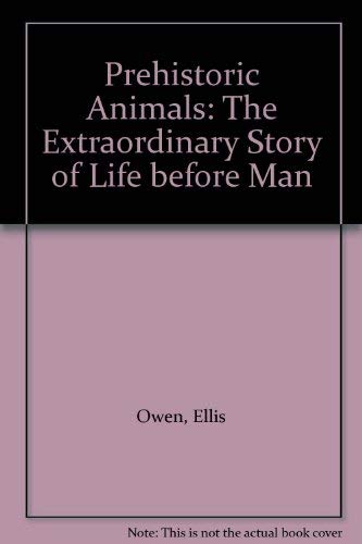 9780861360734: LOVE OF PREHISTORIC ANIMALS: The Extraordinary Story of Life Before Man