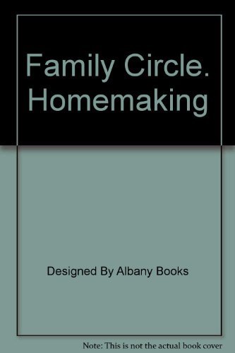 Stock image for Family Circle. Homemaking for sale by Goldstone Books