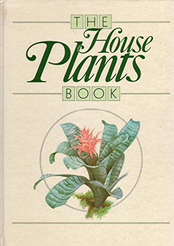 Stock image for THE HOUSE PLANTS BOOK. for sale by WorldofBooks