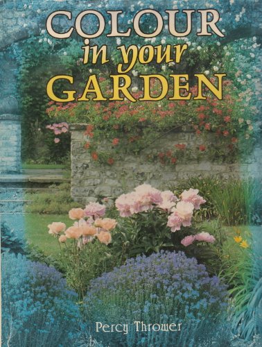 9780861366897: COLOUR IN YOUR GARDEN