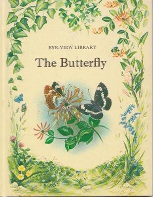 Imagen de archivo de The Butterfly [Eye-View Library] a la venta por Sarah Zaluckyj