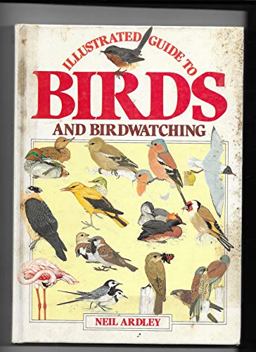 Beispielbild fr ILLUSTRATED GUIDE TO BIRDS AND BIRDWATCHING. zum Verkauf von WorldofBooks