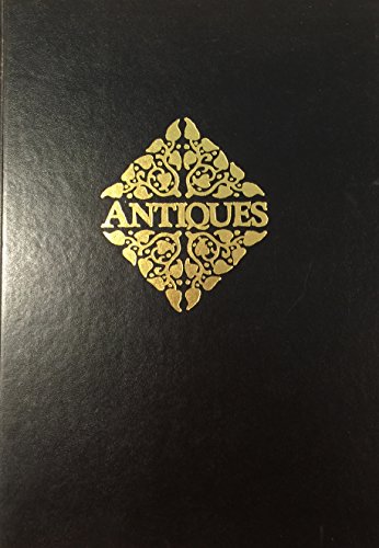 Antiques; an Encyclopedia of the Decorative Arts