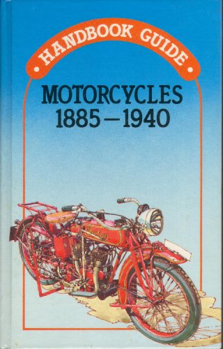 Stock image for MOTORCYCLES 1885-1940 (Handbook Guide) for sale by ThriftBooks-Atlanta