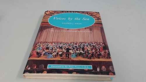 9780861380039: Voices by the Sea: Story of the Aldeburgh Festival Choir