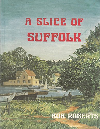 Beispielbild fr A Slice of Suffolk zum Verkauf von WorldofBooks