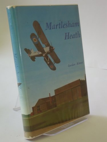 Stock image for Martlesham Heath: The story of the Royal Air Force Station, 1917-1973 for sale by GF Books, Inc.
