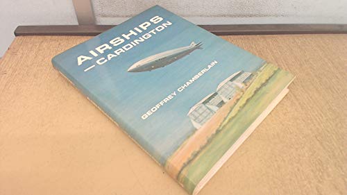 Beispielbild fr Airships, Cardington: A History of Cardington Airship Station and Its Role in World Airship Development zum Verkauf von ThriftBooks-Dallas