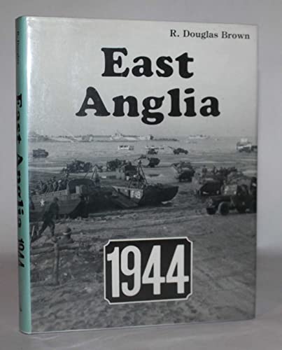 Beispielbild fr East Anglia 1944 zum Verkauf von WorldofBooks
