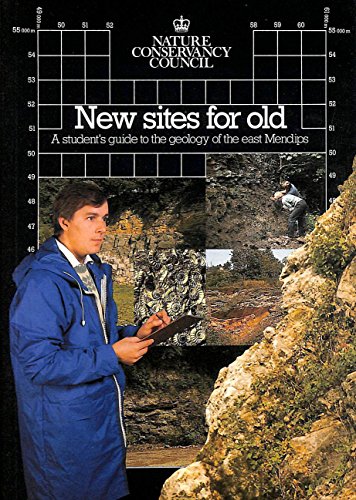 Stock image for New Sites for Old: Student's Guide to the Geology of the East Mendips for sale by Clevedon Community Bookshop Co-operative