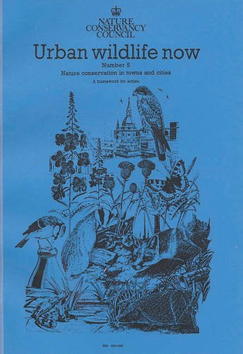 Nature Conservation in Towns and Cities: A Framework for Action (Urban Wildlife Now) (9780861395590) by Barker, A.; Simmons, S.A.; Pocock, R.L.