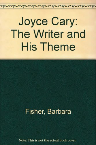 Stock image for Joyce Cary: The Writer and His Theme for sale by Willis Monie-Books, ABAA