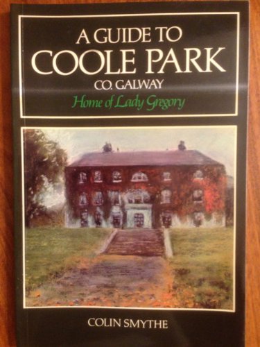 Beispielbild fr Guide to Coole Park, Home of Lady Gregory zum Verkauf von Wonder Book