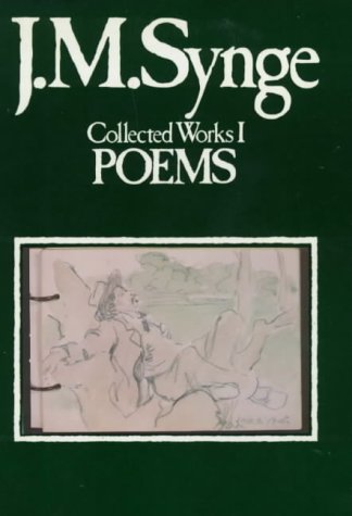 The Poems of J.M.Synge (Collected Works) (9780861400584) by Synge, John Millington