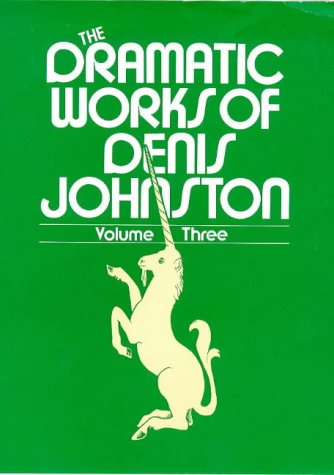 Stock image for Dramatic Works of Denis Johnston: Radio and television plays for sale by Books From California