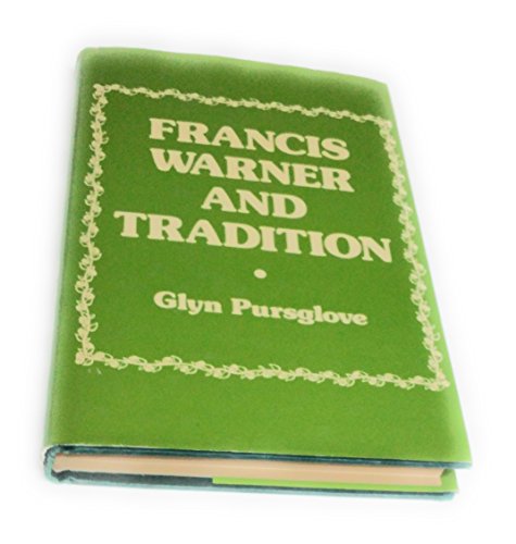 Imagen de archivo de Francis Warner and Tradition: An Introduction to the Plays a la venta por PsychoBabel & Skoob Books