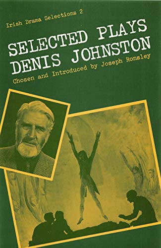 Beispielbild fr Selected Plays of Denis Johnston zum Verkauf von Better World Books