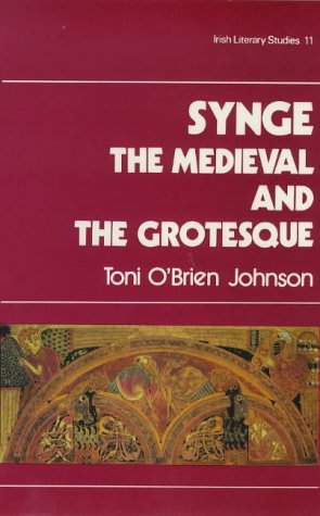 Stock image for Synge: The Mediaeval and the Grotesque (Irish Literary Studies) for sale by Caffrey Books