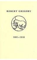 Beispielbild fr Robert Gregory 1881-1918 zum Verkauf von Acme Book Company