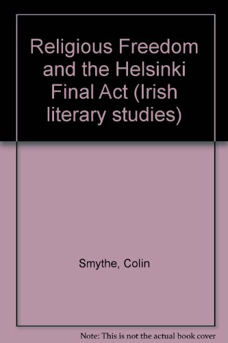 Beispielbild fr Religious Freedom and the Helsinki Final Act (Irish literary studies) zum Verkauf von Midtown Scholar Bookstore