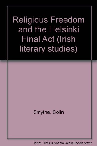 Stock image for Religious Freedom and the Helsinki Final Act (Irish literary studies) for sale by Midtown Scholar Bookstore