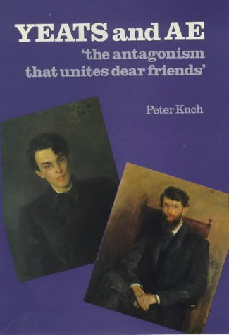 9780861401161: Yeats and A.E.: The Antagonism That Unites Dear Friends