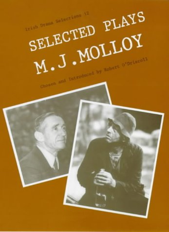 Selected Plays of M.J. Molloy (Irish Drama Selections, 12) (9780861401482) by Molloy, M. J.