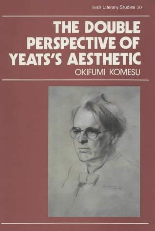 9780861401581: The Double Perspective of Yeats' Aesthetic: 20 (Irish Literary Studies)