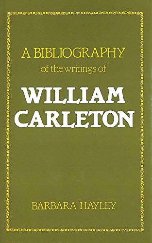 Beispielbild fr A Bibliography of the Writings of William Carleton zum Verkauf von Zubal-Books, Since 1961