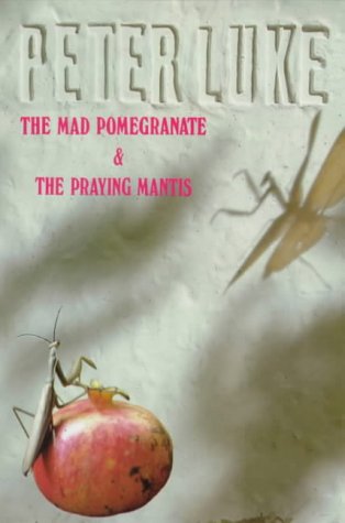 Mad Pomegranate & the Praying Mantis