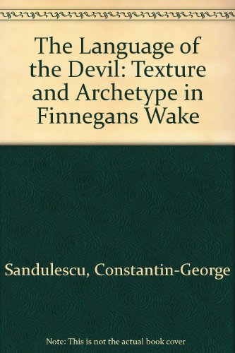 The Language of the Devil: Texture and Archetype in "Finnegans Wake"