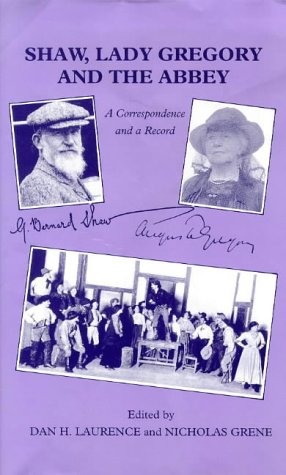 Beispielbild fr Shaw, Lady Gregory and the Abbey: A Correspondence and a Record zum Verkauf von AwesomeBooks