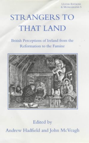9780861403509: Strangers to That Land: British Perceptions of Ireland from the Reformation to the Famine