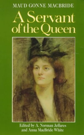 Beispielbild fr A Servant of the Queen: Reminiscences by Maud Gonne MacBride (1994-01-24) zum Verkauf von Brook Bookstore