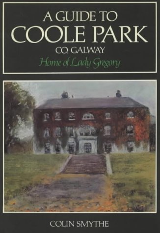 Stock image for Guide to Coole Park, Home of Lady Gregory for sale by Better World Books