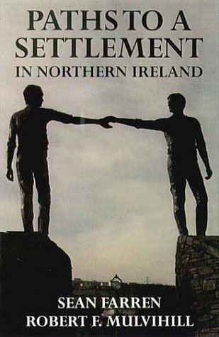 9780861404131: Paths to a Settlement in Northern Ireland: 9 (Ulster Editions & Monographs)