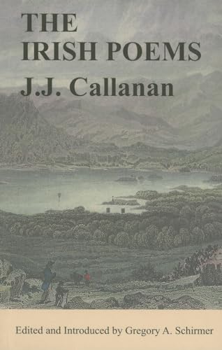 Stock image for The Irish Poems of J. J. Callanan for sale by Burke's Book Store